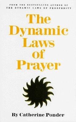 Catherine Ponder - Dynamic Laws of Prayer, Häftad