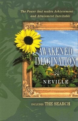 Neville Goddard - Awakened Imagination, Häftad