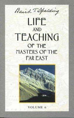 bokomslag Life and Teaching of the Masters of the Far East: Volume 6