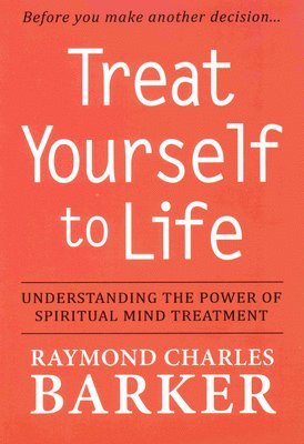 Raymond Charles Barker - Treat Yourself to Life, Häftad