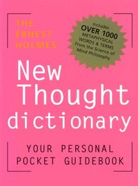 bokomslag The Ernest Holmes New Thought Dictionary