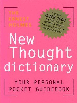 The Ernest Holmes New Thought Dictionary 1