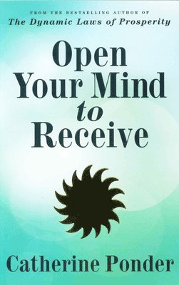 bokomslag Open Your Mind to Receive: Revised Edition