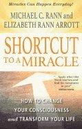 Michael C. Rann, Elizabeth Rann Arrott, Michael C. (Michael C. Rann) Rann, Elizabeth Rann (Elizabeth Rann Arrott) Arrott, Michael Rann, Michael C. Rann and Elizabeth Rann Arrott - Shortcut to a Miracle, Häftad