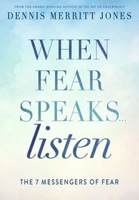 bokomslag When Fear Speaks, Listen