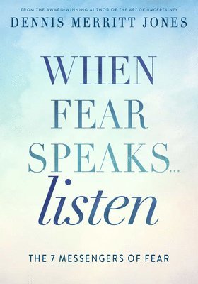 When Fear Speaks, Listen 1