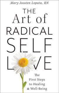 bokomslag The Art of Radical Self-Love