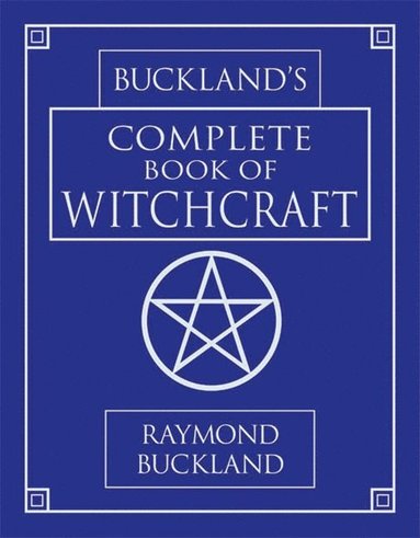 bokomslag Buckland's Complete Book of Witchcraft