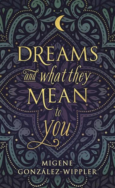 bokomslag Dreams and What They Mean to You Dreams and What They Mean to You