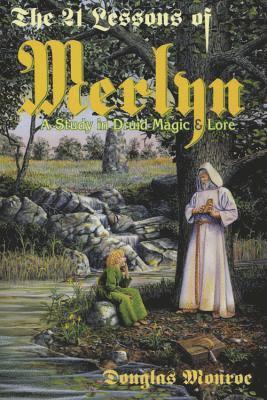 bokomslag The 21 Lessons of Merlyn: A Study in Druid Magic & Lore