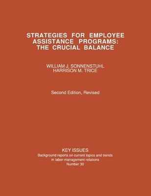 William J. Sonnenstuhl, Harrison M. Trice - Strategies for Employee Assistance Programs, Häftad