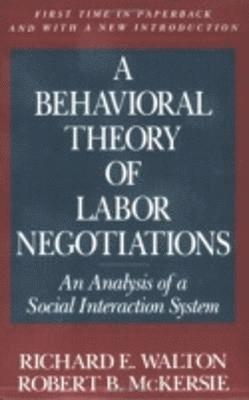 A Behavioral Theory of Labor Negotiations 1