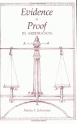 Evidence and Proof in Arbitration