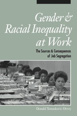 Gender and Racial Inequality at Work 1