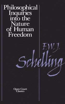 F.W.J. von Schelling, Friedrich W. Schnelling, Friedrich W Schnelling - Of Human Freedom, Häftad