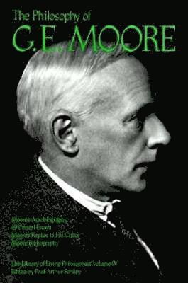Philosophy of G. E. Moore, Volume 4
