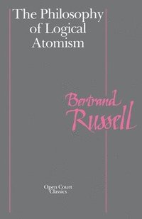 bokomslag The Philosophy of Logical Atomism