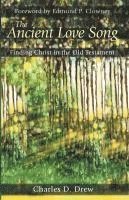 bokomslag The Ancient Love Song: Finding Christ in the Old Testament