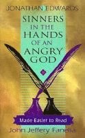 Jonathan Edwards, John Jeffery Fanella - Sinners in the Hands of an Angry God,: Made Easier to Read, Häftad. Tillgänglighet: Lägg i varukorg