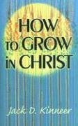 bokomslag How To Grow In Christ