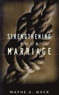 Wayne A. Mack, Wayne A Mack - Strengthening Your Marriage, Häftad