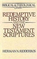 Redemptive History and the New Testament Scriptures 1