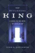 bokomslag The Returning King: A Guide to the Book of Revelation