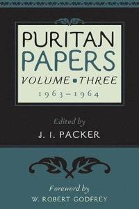 bokomslag Puritan Papers: Vol. 3, 1963-1964