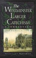 bokomslag Westminster Larger Catechism, The