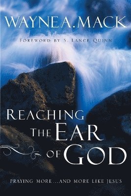 Reaching the Ear of God 1