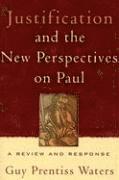 Guy Prentiss Waters - Justification and the New Perspectives on Paul, Häftad