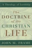 bokomslag Doctrine of the Christian Life, The