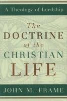 bokomslag The Doctrine of the Christian Life