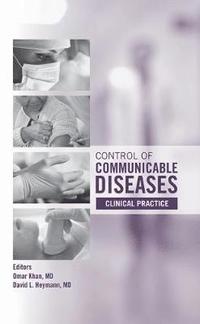 bokomslag Control of Communicable Diseases: Clinical Practice