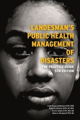 Landesman's Public Health Management of Disasters 1