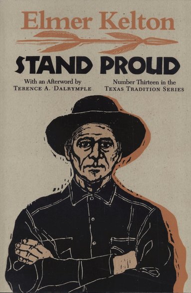 Elmer Kelton - Stand Proud, Häftad