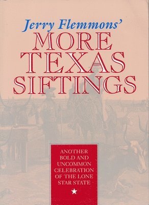 bokomslag Jerry Flemmons' More Texas Siftings