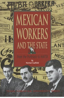 bokomslag Mexian Workers and the State