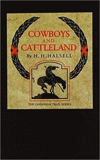 bokomslag Cowboys and Cattleland: Memories of a Frontier Cowboy