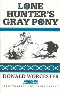 bokomslag The Lone Hunter Books: War Pony/Lone Hunter's Gray Pony/Lone Hunter and the Cheyennes
