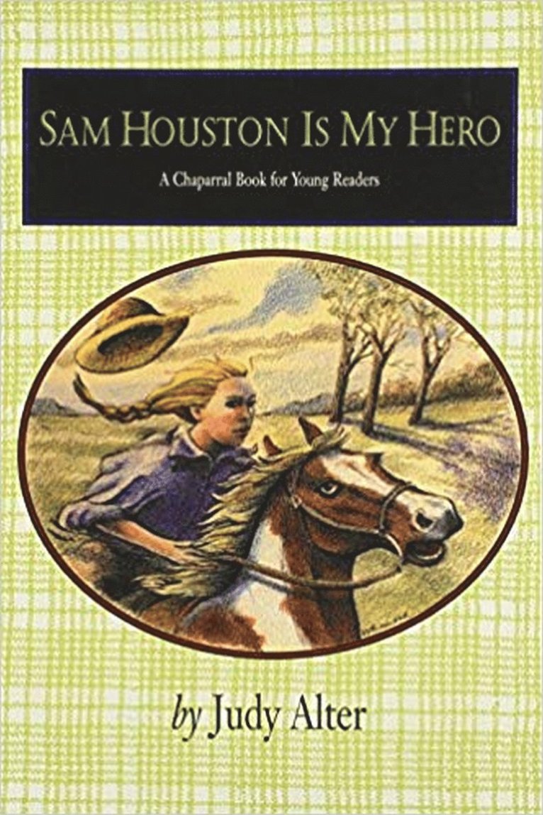 Judy Alter - Sam Houston Is My Hero, Häftad