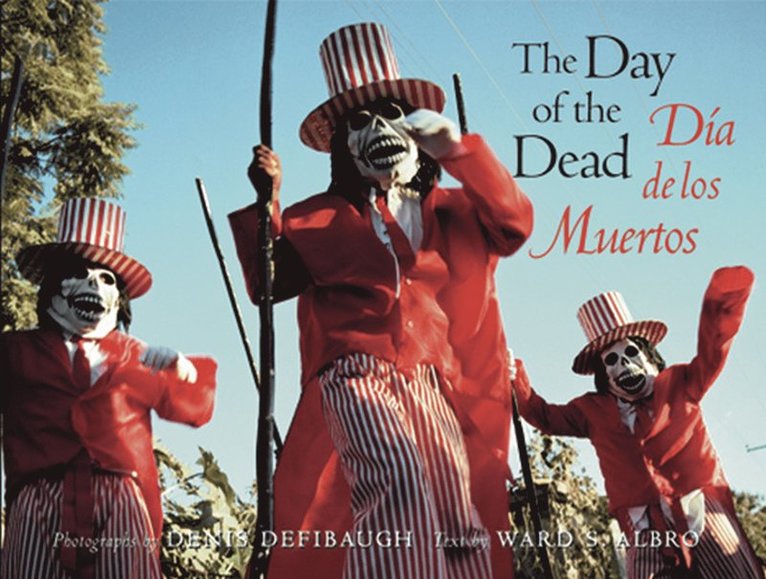 Denis Defibaugh - Day of the Dead, Inbunden