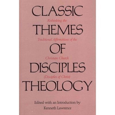 Kenneth Lawrence, Kenneth Lawrence - Classic Themes of Disciples Theology, Häftad