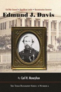 bokomslag Edmund J. Davis of Texas