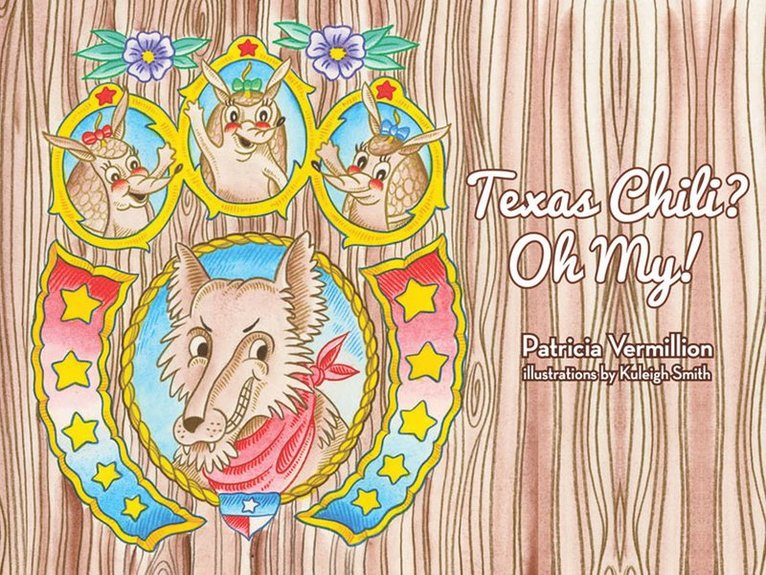 Patricia Vermillion - Texas Chili? Oh My!, Häftad