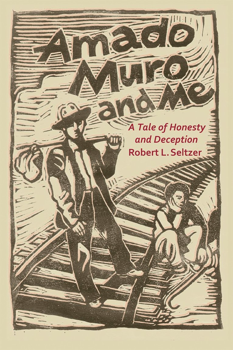 Robert L. Seltzer, Robert L Seltzer - Amado Muro and Me, Häftad