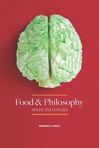 bokomslag Food and Philosophy