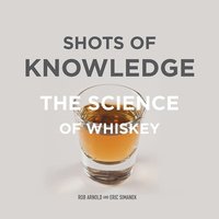 bokomslag Shots of Knowledge: The Science of Whiskey