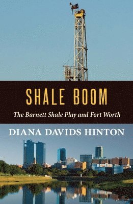 Diana Davids Hinton - Shale Boom, Häftad
