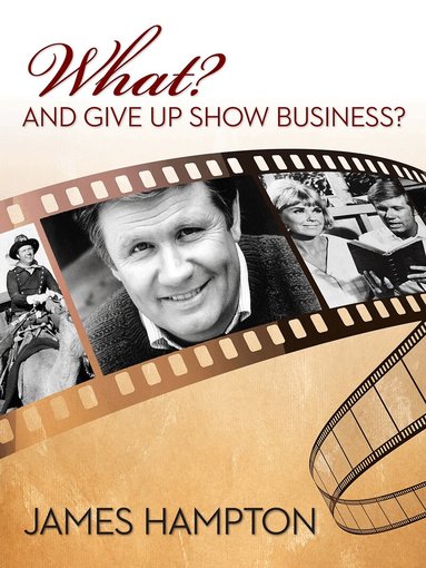 James Hampton - What? and Give Up Show Business?, Inbunden